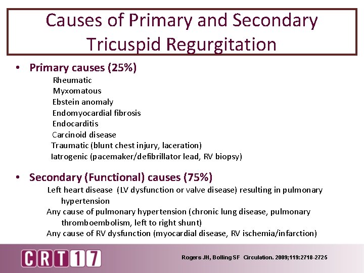 Causes of Primary and Secondary Tricuspid Regurgitation • Primary causes (25%) Rheumatic Myxomatous     Ebstein