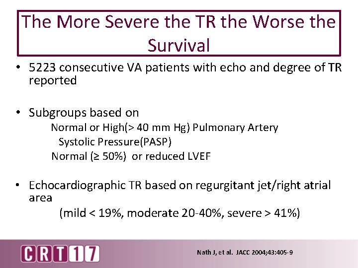 The More Severe the TR the Worse the Survival • 5223 consecutive VA patients