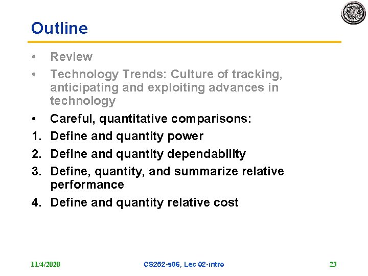 Outline • • • 1. 2. 3. 4. Review Technology Trends: Culture of tracking,