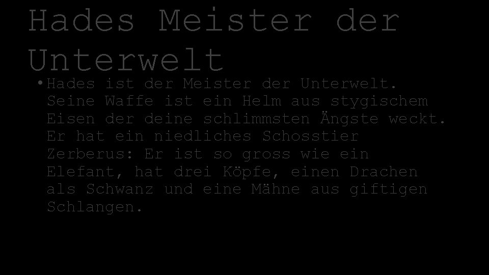 Hades Meister der Unterwelt • Hades ist der Meister der Unterwelt. Seine Waffe ist