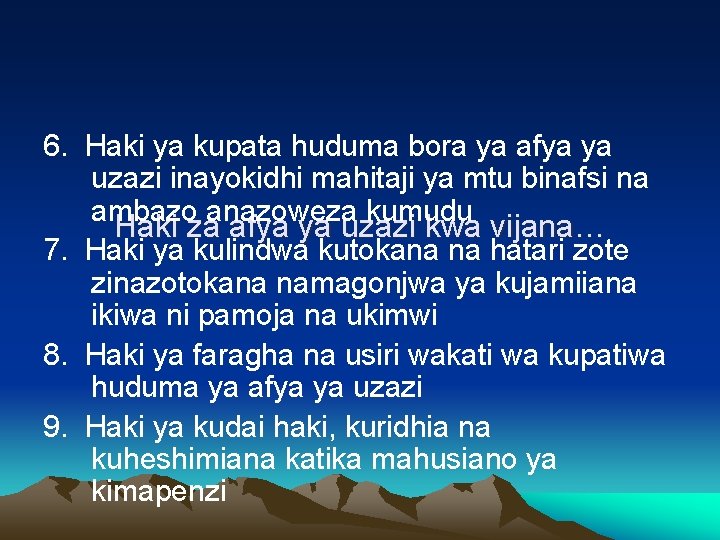 6. Haki ya kupata huduma bora ya afya ya uzazi inayokidhi mahitaji ya mtu