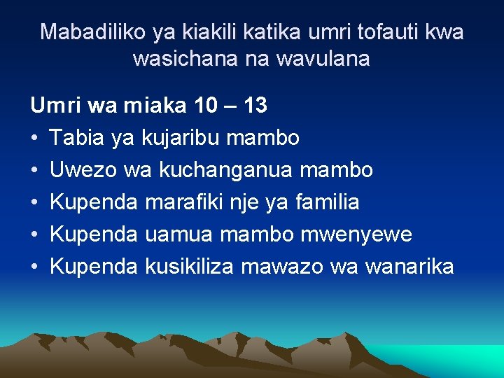 Mabadiliko ya kiakili katika umri tofauti kwa wasichana na wavulana Umri wa miaka 10