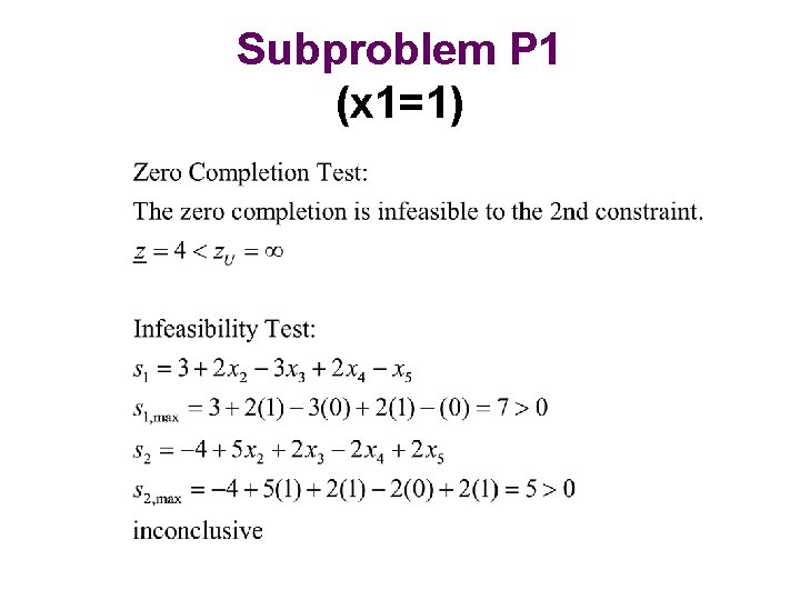 Subproblem P 1 (x 1=1) 