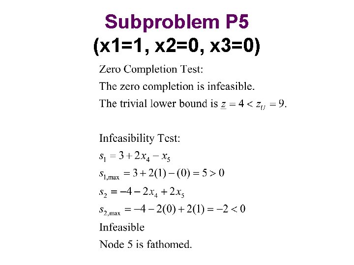 Subproblem P 5 (x 1=1, x 2=0, x 3=0) 