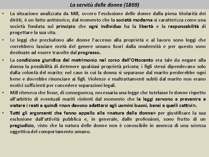 La servitù delle donne (1869) • • • La situazione analizzata da Mill, ovvero La servitù delle donne (1869) • • • La situazione analizzata da Mill, ovvero