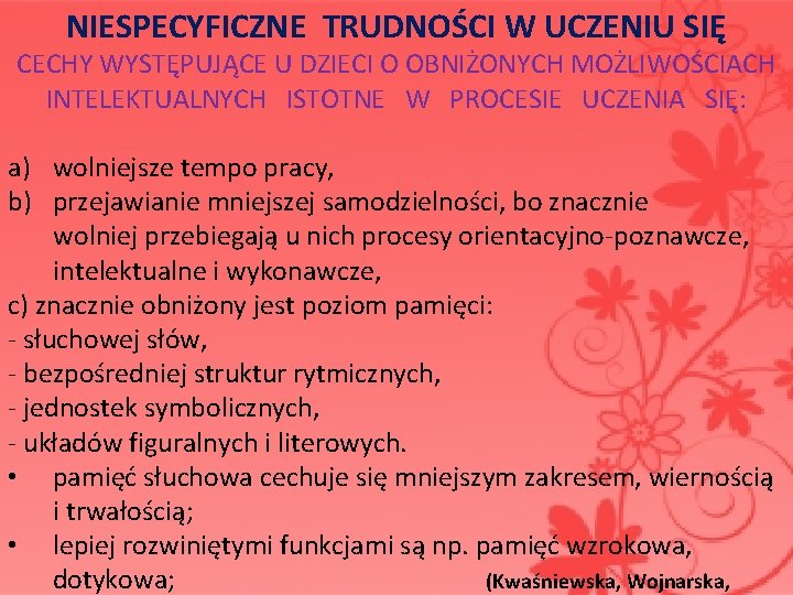 NIESPECYFICZNE TRUDNOŚCI W UCZENIU SIĘ CECHY WYSTĘPUJĄCE U DZIECI O OBNIŻONYCH MOŻLIWOŚCIACH INTELEKTUALNYCH ISTOTNE