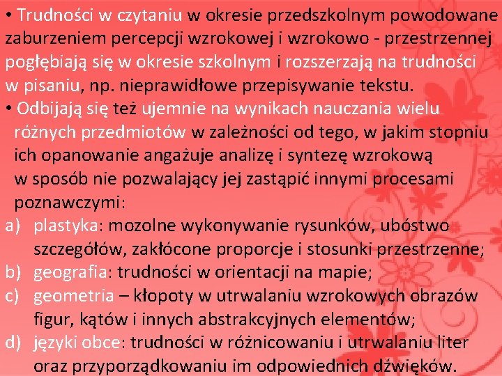  • Trudności w czytaniu w okresie przedszkolnym powodowane zaburzeniem percepcji wzrokowej i wzrokowo