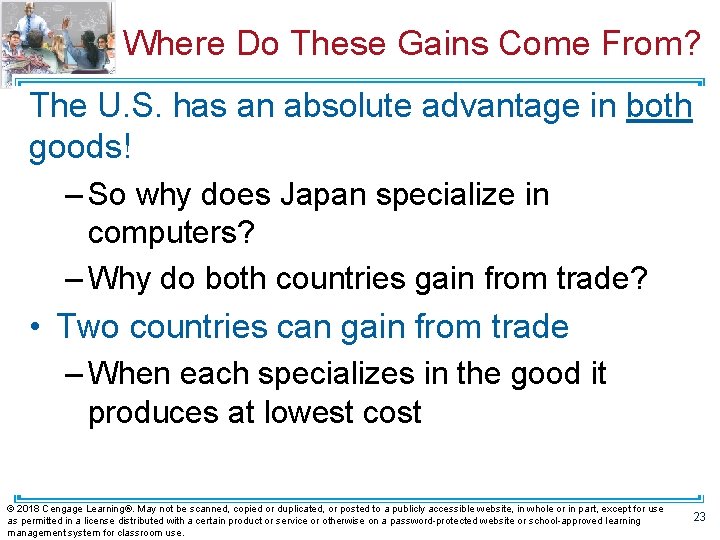 Where Do These Gains Come From? The U. S. has an absolute advantage in