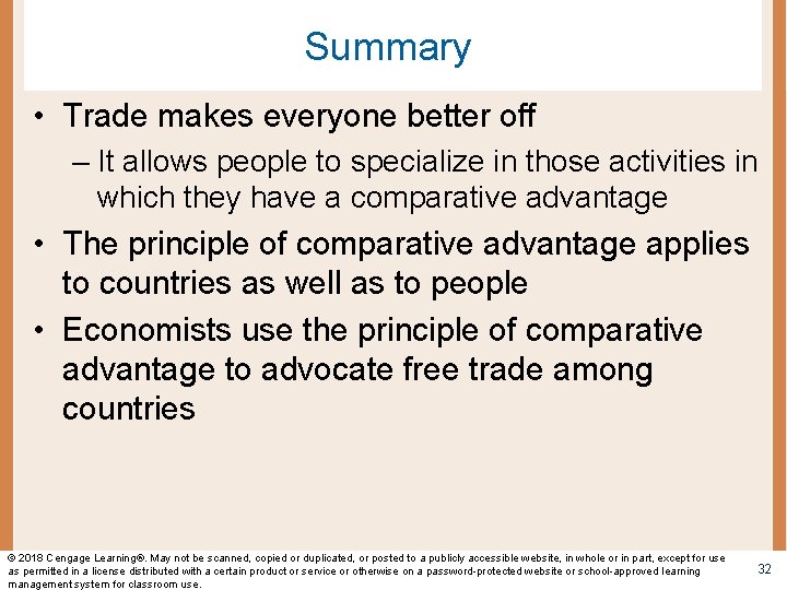 Summary • Trade makes everyone better off – It allows people to specialize in