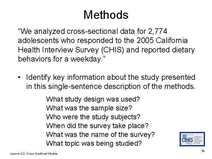 Methods “We analyzed cross-sectional data for 2, 774 adolescents who responded to the 2005 Methods “We analyzed cross-sectional data for 2, 774 adolescents who responded to the 2005