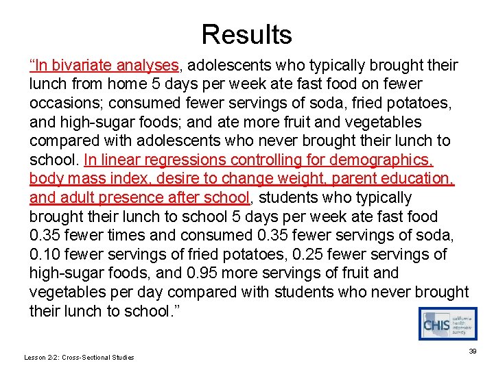 Results “In bivariate analyses, adolescents who typically brought their lunch from home 5 days Results “In bivariate analyses, adolescents who typically brought their lunch from home 5 days