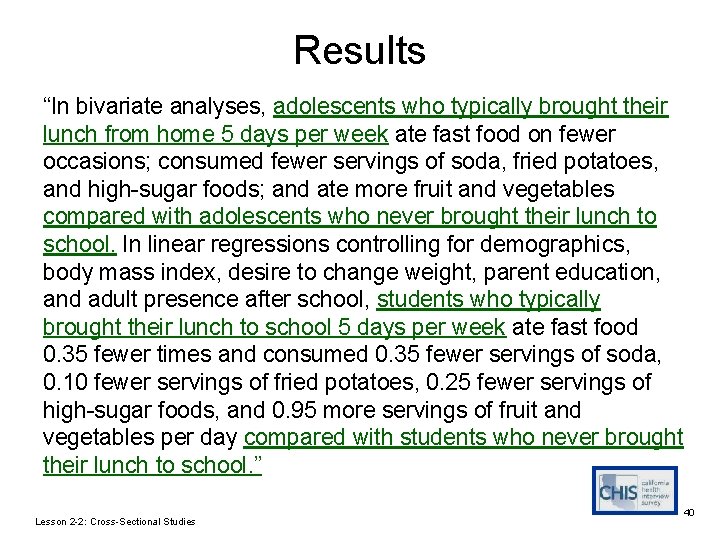 Results “In bivariate analyses, adolescents who typically brought their lunch from home 5 days Results “In bivariate analyses, adolescents who typically brought their lunch from home 5 days