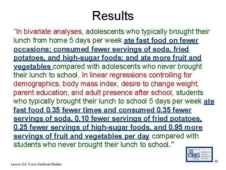 Results “In bivariate analyses, adolescents who typically brought their lunch from home 5 days Results “In bivariate analyses, adolescents who typically brought their lunch from home 5 days