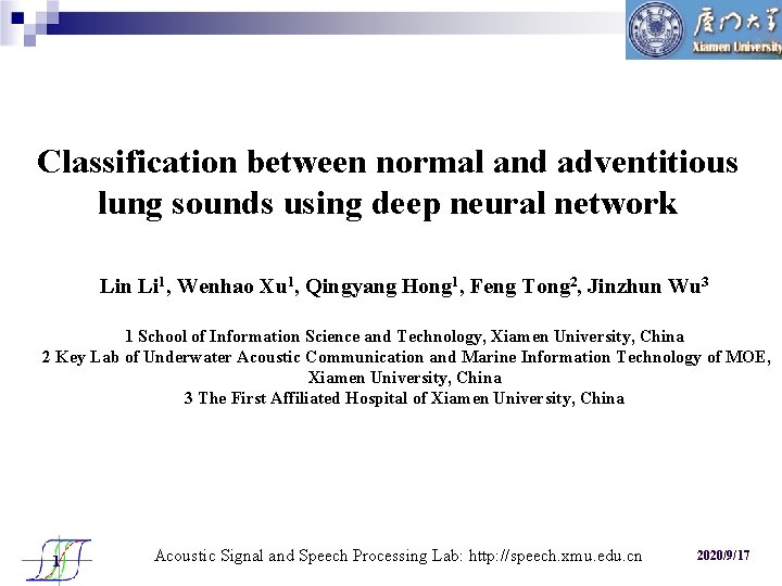 Classification between normal and adventitious lung sounds using deep neural network Lin Li 1,