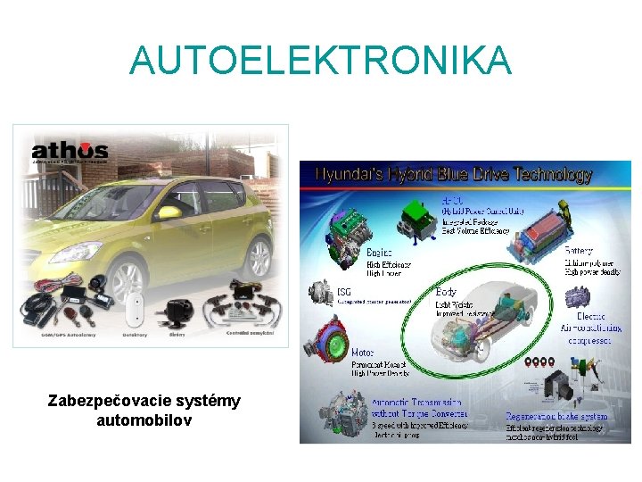 AUTOELEKTRONIKA Zabezpečovacie systémy automobilov 