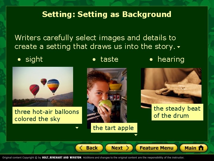 Setting: Setting as Background Writers carefully select images and details to create a setting