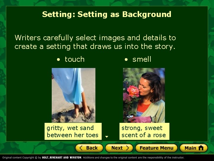 Setting: Setting as Background Writers carefully select images and details to create a setting