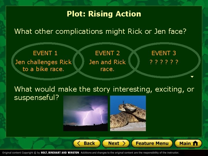 Plot: Rising Action What other complications might Rick or Jen face? EVENT 1 Jen