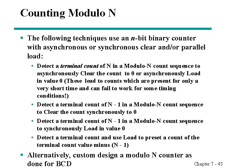 Counting Modulo N § The following techniques use an n-bit binary counter with asynchronous Counting Modulo N § The following techniques use an n-bit binary counter with asynchronous
