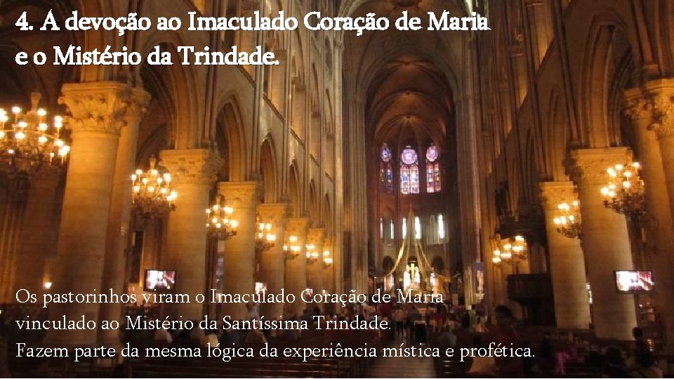 4. A devoção ao Imaculado Coração de Maria e o Mistério da Trindade. Os 4. A devoção ao Imaculado Coração de Maria e o Mistério da Trindade. Os
