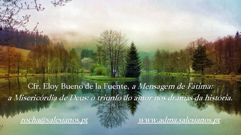 Cfr. Eloy Bueno de la Fuente, a Mensagem de Fátima: a Misericórdia de Deus: Cfr. Eloy Bueno de la Fuente, a Mensagem de Fátima: a Misericórdia de Deus: