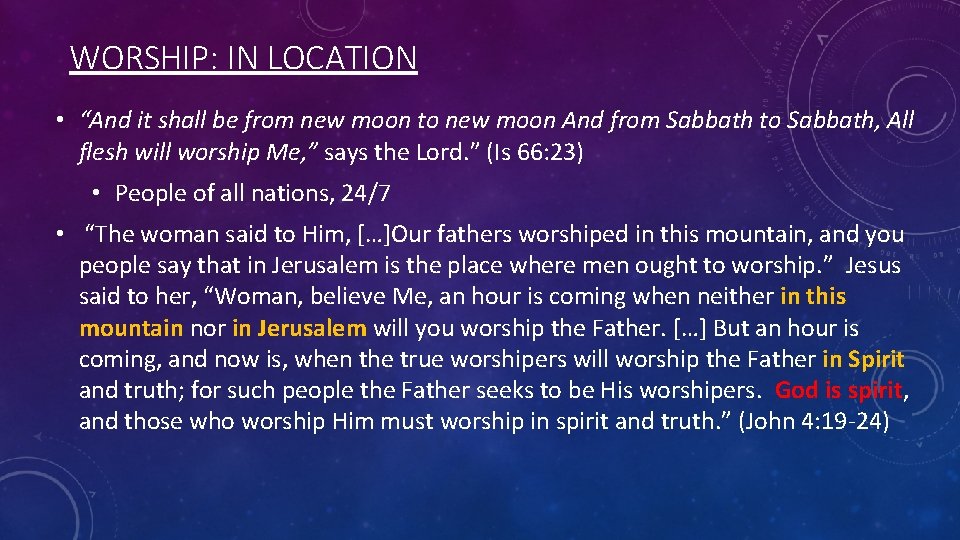 WORSHIP: IN LOCATION • “And it shall be from new moon to new moon