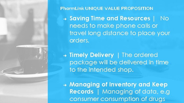 Pharm. Link UNIQUE VALUE PROPOSITION ➜ ➜ ➜ Saving Time and Resources | No