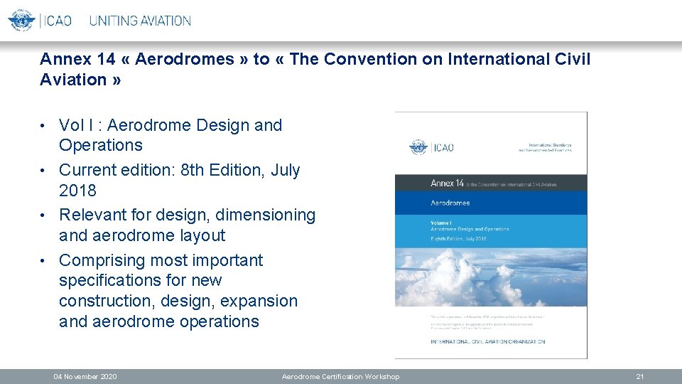 Annex 14 « Aerodromes » to « The Convention on International Civil Aviation »