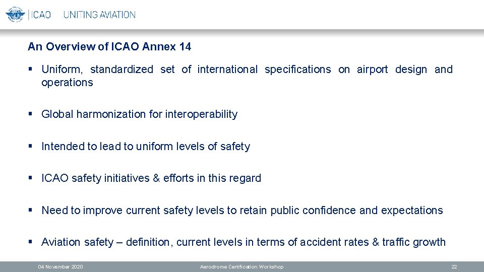 An Overview of ICAO Annex 14 § Uniform, standardized set of international specifications on