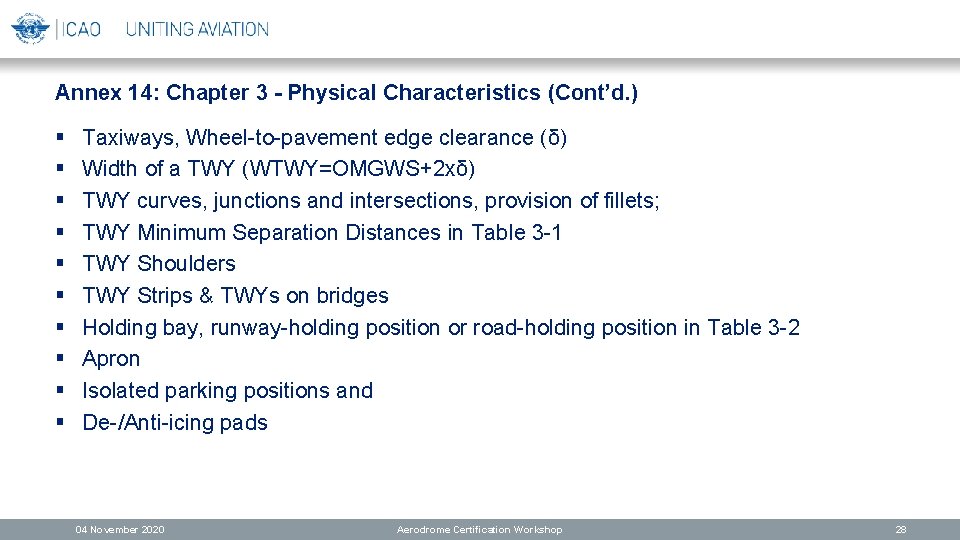 Annex 14: Chapter 3 - Physical Characteristics (Cont’d. ) § § § § §