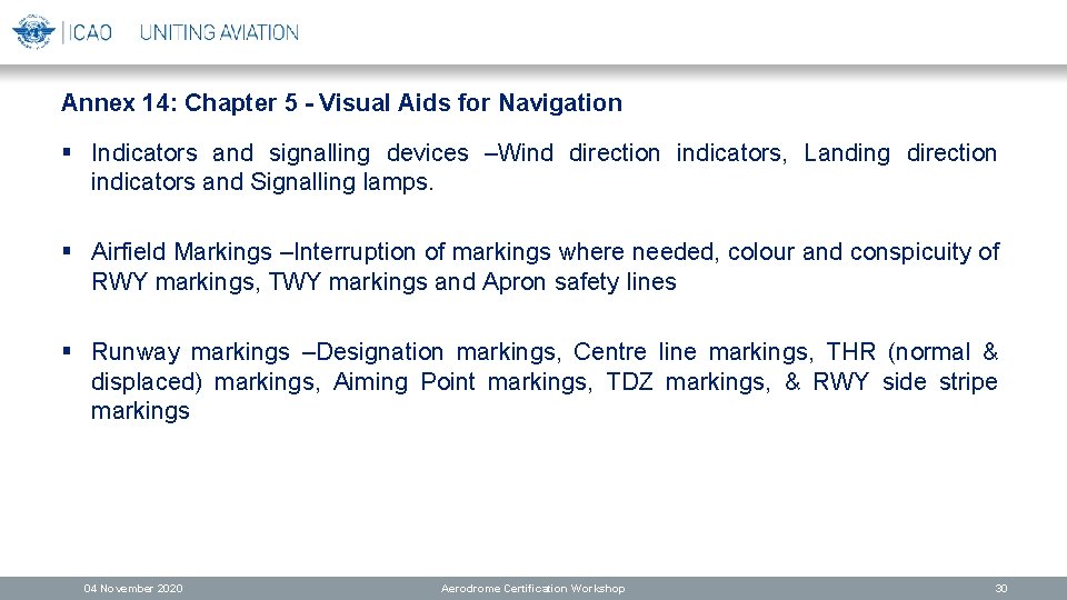 Annex 14: Chapter 5 - Visual Aids for Navigation § Indicators and signalling devices