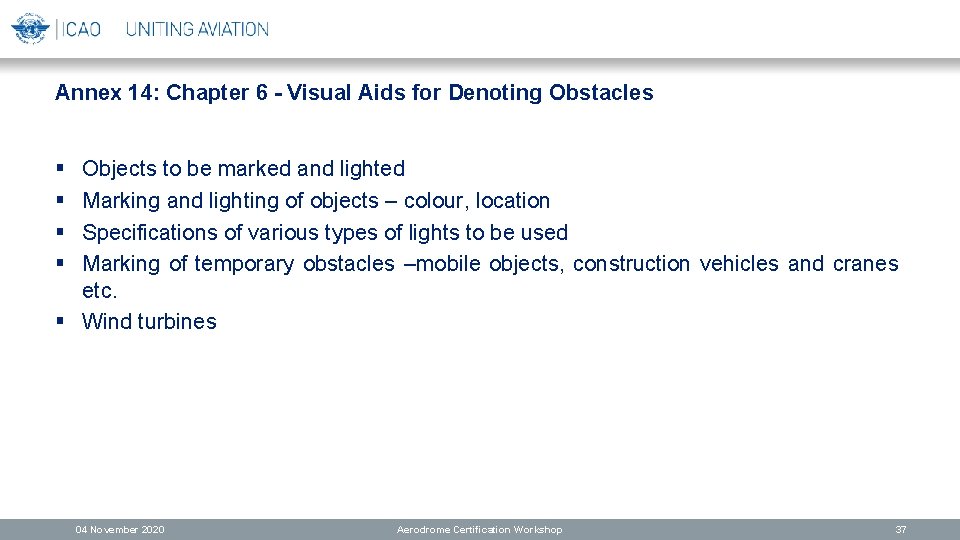 Annex 14: Chapter 6 - Visual Aids for Denoting Obstacles Objects to be marked