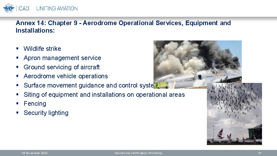 Annex 14: Chapter 9 - Aerodrome Operational Services, Equipment and Installations: § § §