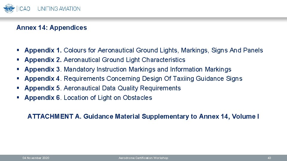 Annex 14: Appendices § § § Appendix 1. Colours for Aeronautical Ground Lights, Markings,