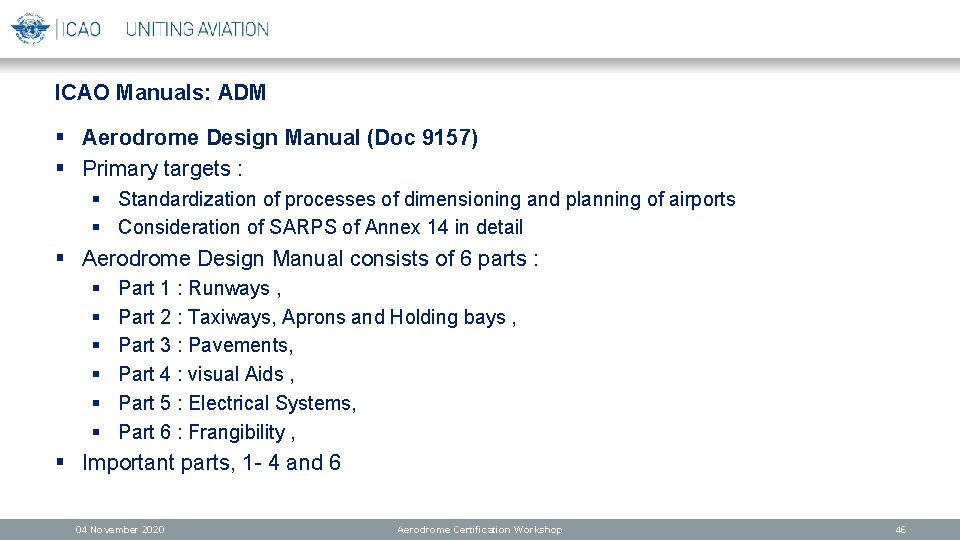 ICAO Manuals: ADM § Aerodrome Design Manual (Doc 9157) § Primary targets : §