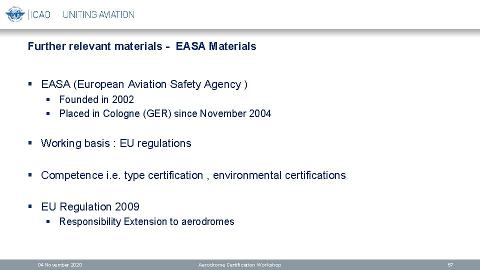 Further relevant materials - EASA Materials § EASA (European Aviation Safety Agency ) §