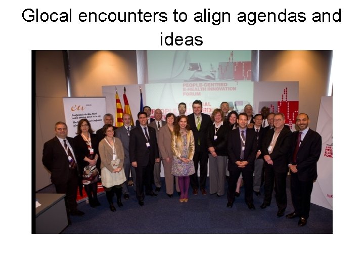 Glocal encounters to align agendas and ideas 
