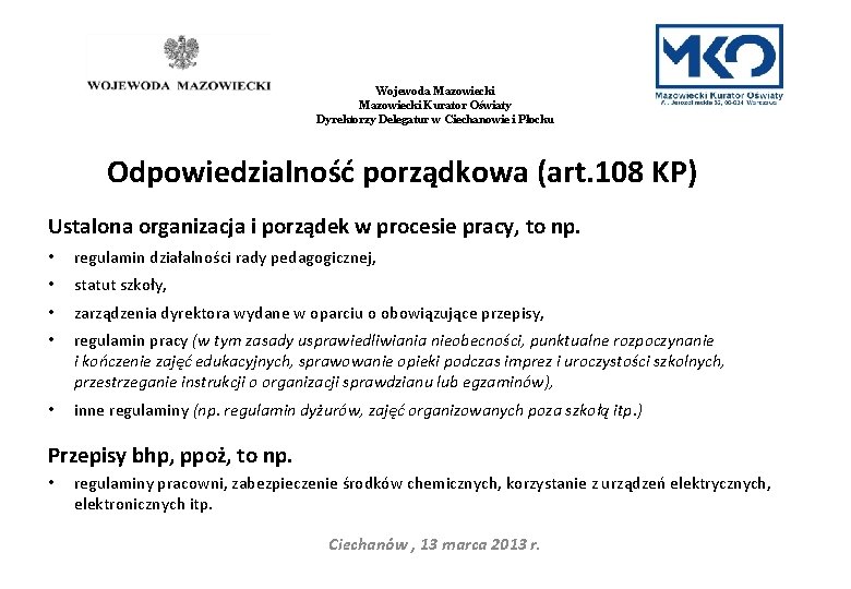 Wojewoda Mazowiecki Kurator Oświaty Dyrektorzy Delegatur w Ciechanowie i Płocku Odpowiedzialność porządkowa (art. 108