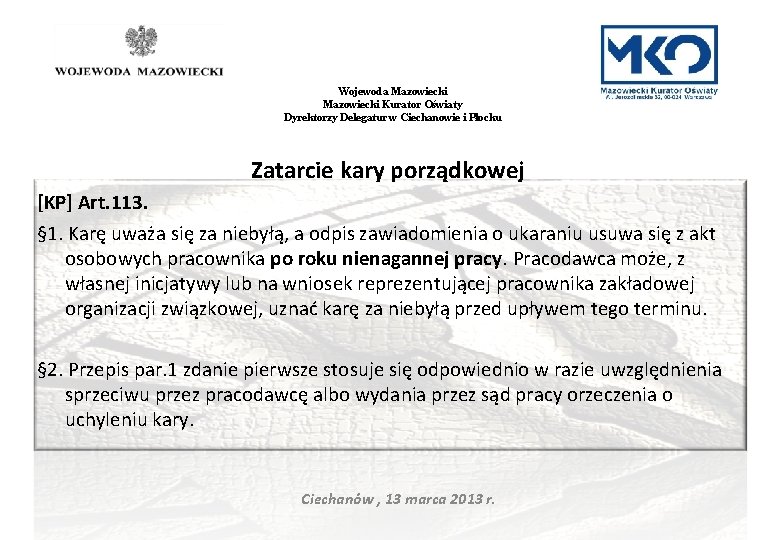 Wojewoda Mazowiecki Kurator Oświaty Dyrektorzy Delegatur w Ciechanowie i Płocku Zatarcie kary porządkowej [KP]