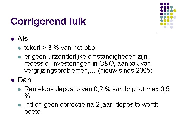 Corrigerend luik l Als l l l tekort > 3 % van het bbp