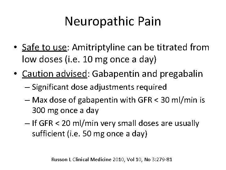 Neuropathic Pain • Safe to use: Amitriptyline can be titrated from low doses (i.