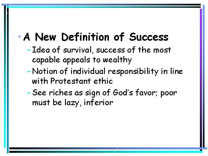  • A New Definition of Success – Idea of survival, success of the