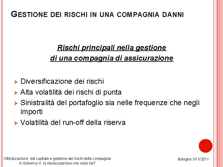 OTTIMIZZAZIONE DEL CAPITALE E GESTIONE DEI RISCHI DELLA