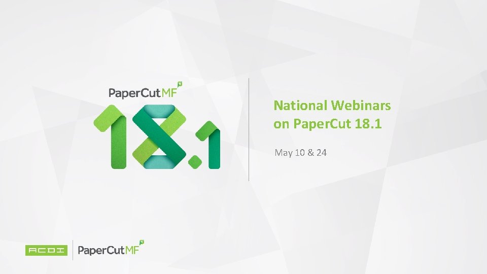 National Webinars on Paper. Cut 18. 1 May 10 & 24 