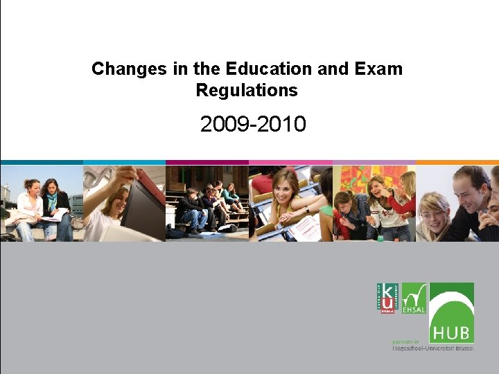 Changes in the Education and Exam Regulations 2009