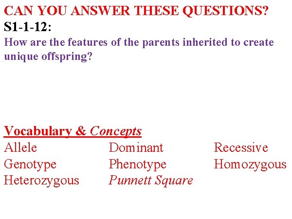 CAN YOU ANSWER THESE QUESTIONS? S 1 -1 -12: How are the features of