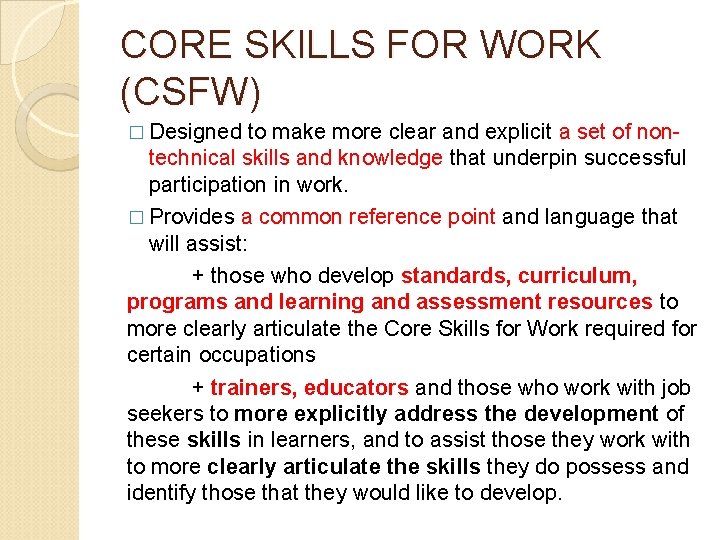 CORE SKILLS FOR WORK (CSFW) � Designed to make more clear and explicit a