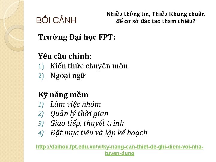 BỐI CẢNH Nhiều thông tin, Thiếu Khung chuẩn để cơ sở đào tạo tham