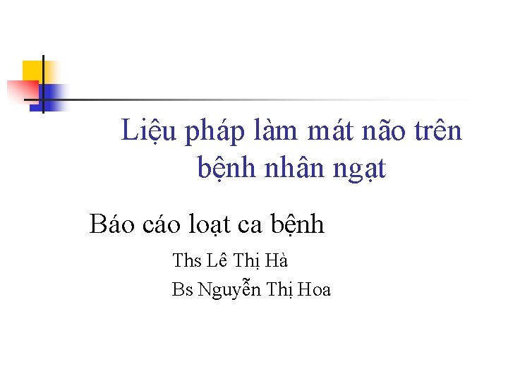 Liệu pháp làm mát não trên bệnh nhân ngạt Báo cáo loạt ca bệnh