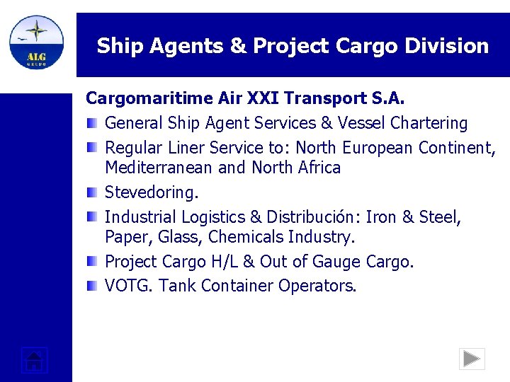 Ship Agents & Project Cargo Division Cargomaritime Air XXI Transport S. A. General Ship